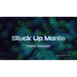 Stuck Up Monte by Mark Mason
