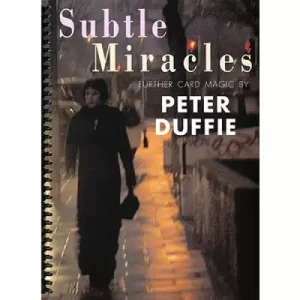 Subtle Miracles by Peter Dufffie