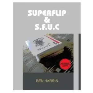 Superflip And S.F.U.C. by Ben Harris