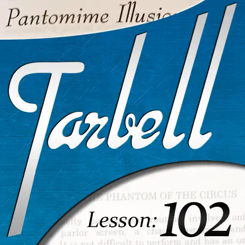 Tarbell 102 Pantomime Illusions by Dan Harlan