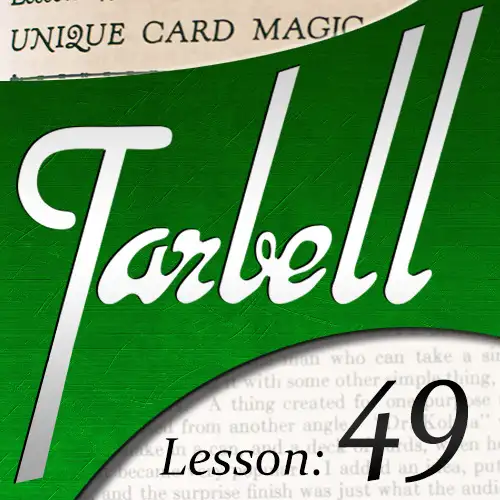 Tarbell 49 Unique Card Magic by Dan Harlan