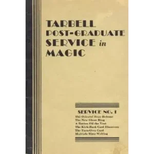 Tarbell Post-Graduate Service In Magic No.1 by Harlan Tarbell