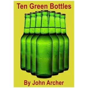 Ten Green Bottles by John Archer