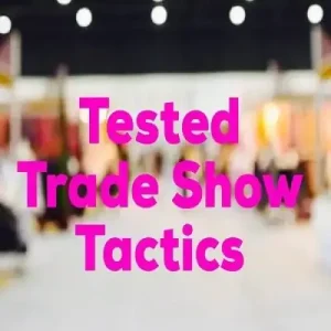Tested Trade Show Tactics by Dave Arch