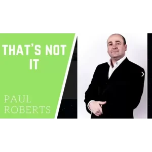 That’s Not It by Paul Roberts