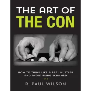 The Art of the Con by R. Paul Wilson
