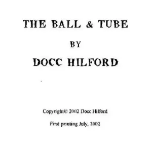 The Ball & Tube by Docc Hilford
