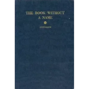 The Book Without A Name by Ted Annemann