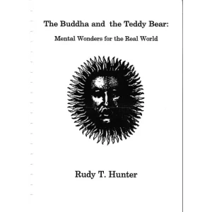 The Buddha And The Teddy Bear by Rudy Hunter