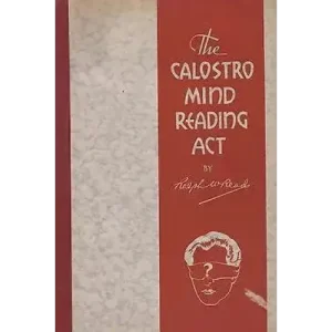 The Calostro Mind Reading Act by Ralph W. Read
