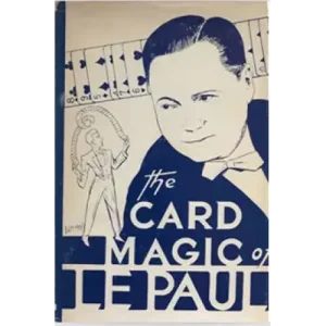 The Card Magic of Le Paul by Paul LePaul