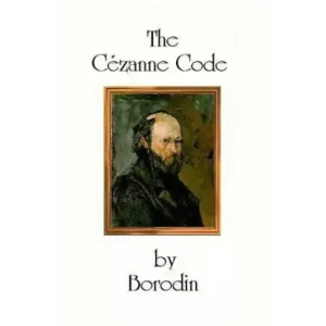 The Cezanne Code by Borodin