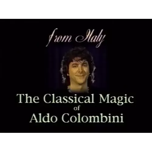 The Classics of Magic by Aldo Colombini