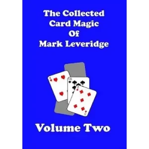 The Collected Card Magic Of Mark Leveridge Volu by Mark Leveridge
