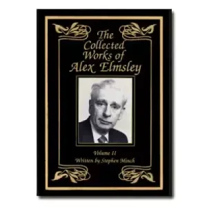 The Collected Works Of Alex Elmsley Vol. 2 by Stephen Minch