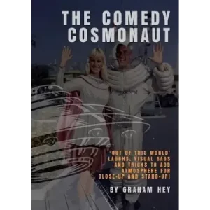 The Comedy Cosmonaut by Graham Hey