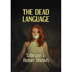 The Dead Language by Tabraze & Robin