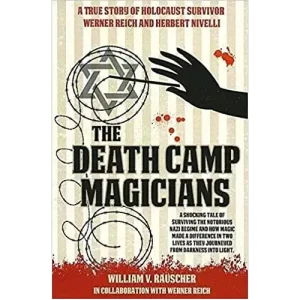 The Death Camp Magician by William V. Rauscher & Werner Reich