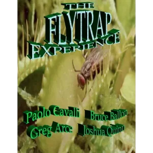 The Flytrap Experience by Paolo Cavalli & Greg Arce