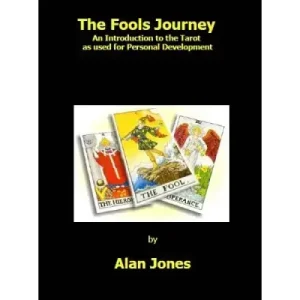 The Fools Journey by Alan Jones