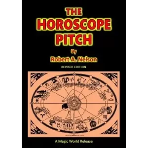 The Horoscope Pitch by Robert A. Nelson