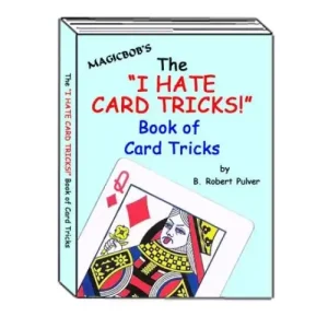 The I Hate Card Tricks Book Of Card Tricks Vol.1