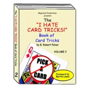 The I Hate Card Tricks Book Of Card Tricks Vol.2