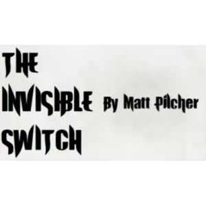 The Invisible Switch by Matt Pilcher