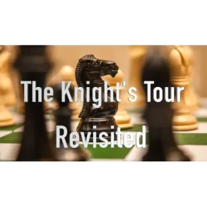 The Knight’s Tour Revisited by Lew Brooks And Steven Keyl