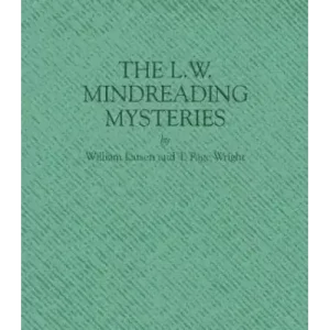 The L.W. Mindreading Mysteries by William Larsen Sr T. Page Wright
