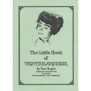 The Little Book Of Ventriloquism by Terri Rogers