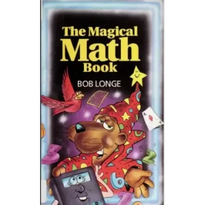 The Magical Math Book by Bob Longer
