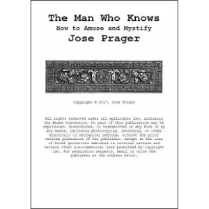 The Man Who Knows How To Amuse And Mystify by Jose Prager