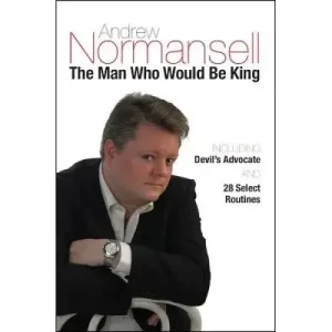 The Man Who Would Be King by Andrew Normansell