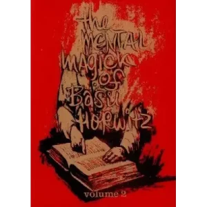 The Mental Magick Of Basil Horwitz Volume 2 by Basil Horwitz