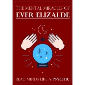 The Mental Miracles Of Ever Elizalde