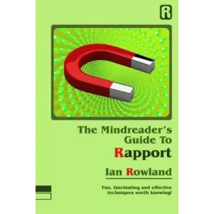 The Mindreader’s Guide To Rapport by Ian Rowland