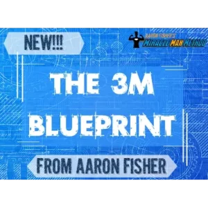 The Miracle Man Method Blueprint by Aaron Fisher
