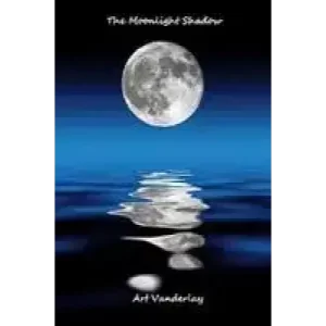 The Moonlight Shadow by Art Vanderlay