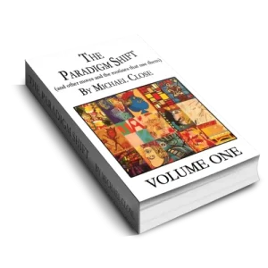 The Paradigm Shift Ebook: Volume One by Michael Close