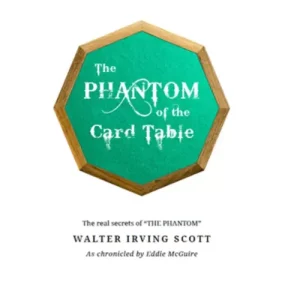 The Phantom Of The Card Table by Eddie Mcguire