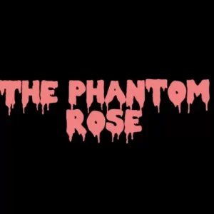 The Phantom Rose by Tony Jackson