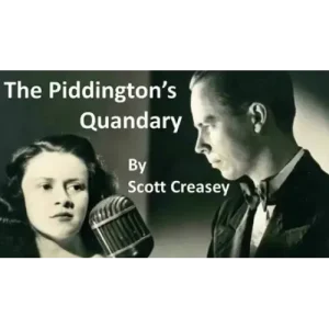 The Piddington’s Quandary by Scott Creasey