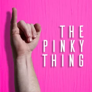 The Pinky Thing by Nick Locapo