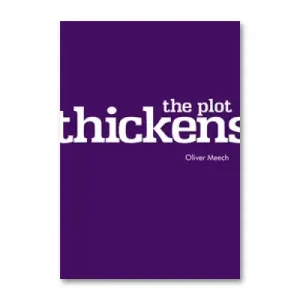 The Plot Thickens by Oliver Meech