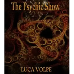 The Psychic Show by Luca Volpe