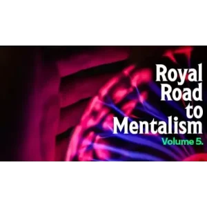 The Royal Road To Mentalism (Vol 5) by Peter Turner & Mark Lemon