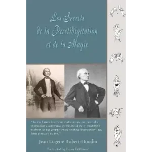 The Secrets Of by Jean Eugene Robert-Houdin & Professor Hoffmann