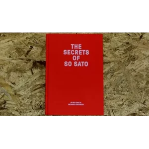The Secrets Of So Sato by So Sato And Richard Kaufman