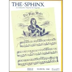The Sphinx Volume 45 (Mar 1946 – Feb 1947) by John Mulholland